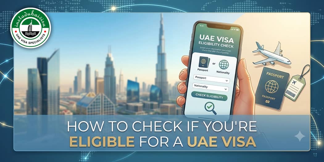 How to Check If Youre Eligible for a UAE Visa